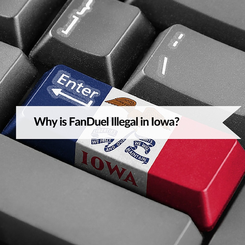 why-is-fanduel-illegal-in-iowa