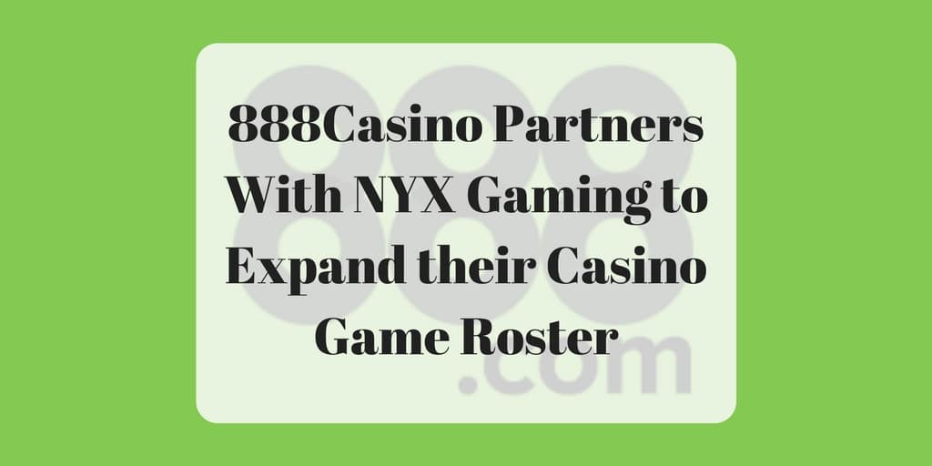 888Casino Partners With NYX Gaming-2