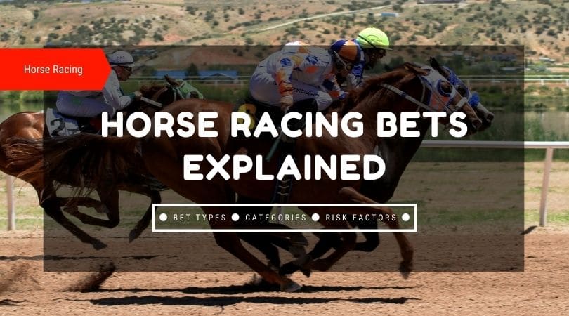 Ll Horse Racing Bets Explained | Comprehensive Horse Bets Guide