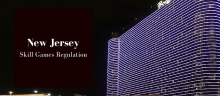 New Jersey Passes Regulations to Allow Skill-Based Gaming on Their Casino Floors