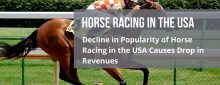Decline in Popularity of Horse Racing in the USA Causes Drop in Revenues