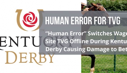 “Human Error” Switches Wagering Site Offline During Kentucky Derby